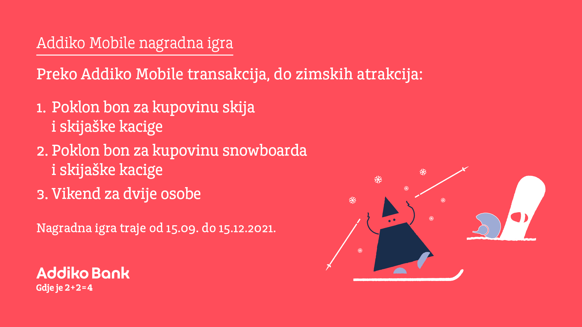 Addiko Mobile Nagradna Igra 2 Addiko Mobile Nagradna Igra 2